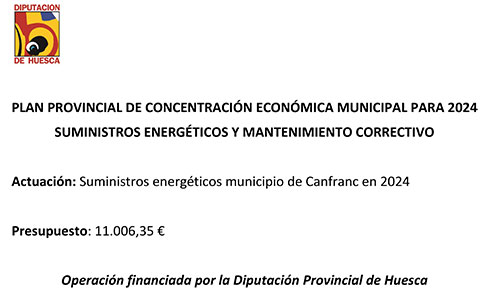 PLAN PROVINCIAL DE CONCENTRACIÓN ECONÓMICA MUNICIPAL PARA 2024SUMINISTROS ENERGÉTICOS Y MANTENIMIENTO CORRECTIVOActuación: Suministros energéticos municipio de Canfranc en 2024Presupuesto: 11.006,35 €Operación financiada por la Diputación Provincial de Huesca